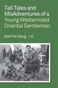 bokomslag Tall Tales and MisAdventures of a Young Westernized Oriental Gentleman