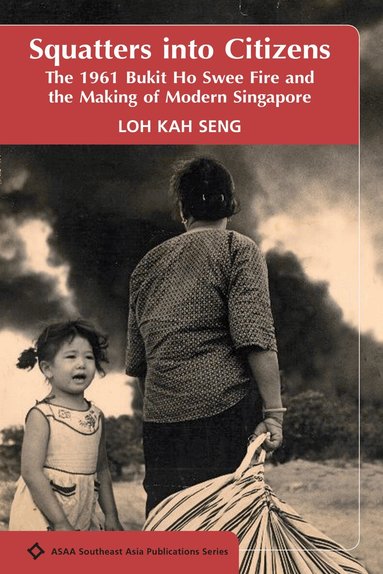Loh Kah Seng - Squatters Into Citizens, Häftad