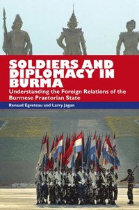 bokomslag Soldiers and Diplomacy in Burma