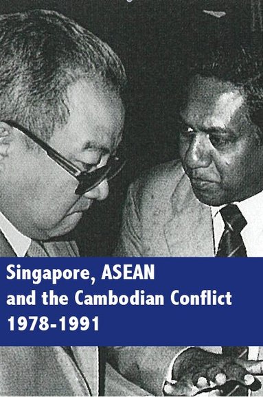 Ang Cheng Guan - Singapore, ASEAN and the Cambodian Conflict, 1978-1991, Häftad