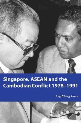 bokomslag Singapore, ASEAN and the Cambodian Conflict, 1978-1991
