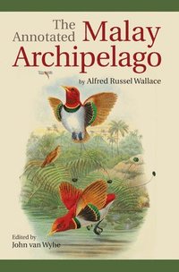 bokomslag The Annotated Malay Archipelago by Alfred Russel Wallace