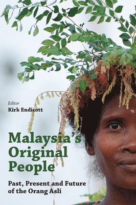 Kirk Endicott - Malaysia's Original People, Häftad