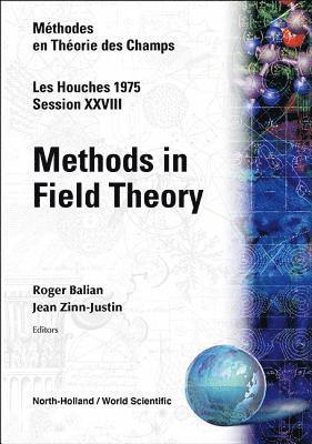 bokomslag Methods In Field Theory: Les Houches Session Xxviii