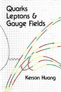bokomslag Quarks, Leptons And Gauge Fields