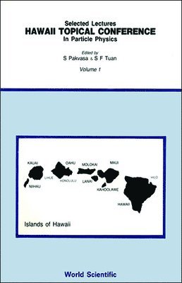 S F TUAN S PAKVASA, Sandip Pakvasa, San Fu Tuan - Hawaii Topical Conferences In Particle Physics - Selected Lectures (In 2 Volumes), Inbunden