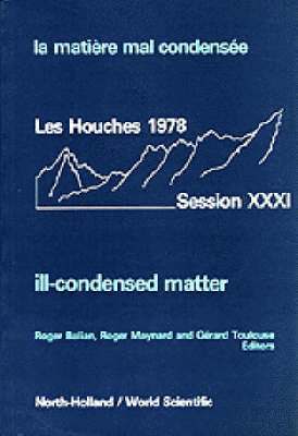 Ill-condensed Matter: Les Houches Session Xxxi 1