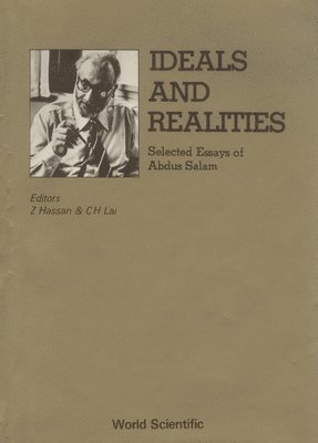 bokomslag Ideals And Realities: Selected Essays Of Abdus Salam