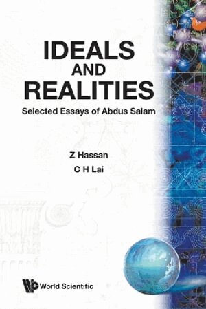Z Hassan, C H Lai - IDEALS AND REALITIES: SELECTED ESSAYS OF ABDUS SALAM, Häftad