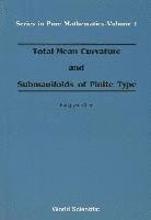 Total Mean Curvature And Submanifolds Of Finite Type 1