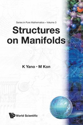K Yano, M Kon - STRUCTURES ON MANIFOLDS, Häftad