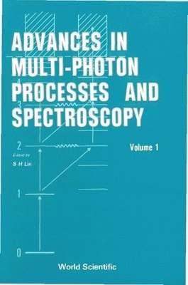LIN S H, Sheng-hsien Lin, Usa) Lin, Sheng-hsien (Nat'l Chiao-tung Univ, Taiwan, Inst Of Atomic & Molecular Sciences, Taiwan & Arizona State Univ, Sheng-Hsien Lin - Advances In Multi-photon Processes And Spectroscopy, Volume 1, Inbunden
