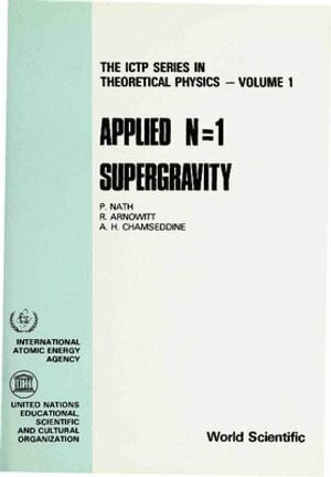 P Nath, R Arnowitt, A H Chamseddine - APPLIED N=1 SUPERGRAVITY, Inbunden
