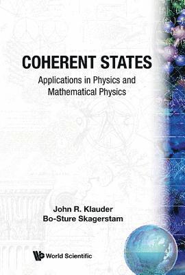 Coherent States: Applications In Physics And Mathematical Physics 1