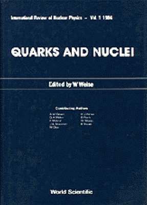 WEISE W, W Weise - QUARKS AND NUCLEI, Häftad