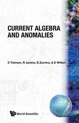 Edward Witten, Roman Jackiw, S Treiman, B Zumino, R JACKIW ET AL, R Jackiw Et Al - Current Algebra And Anomalies, Häftad