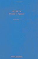 Selecta: Donald C Spencer (In 3 Volumes)