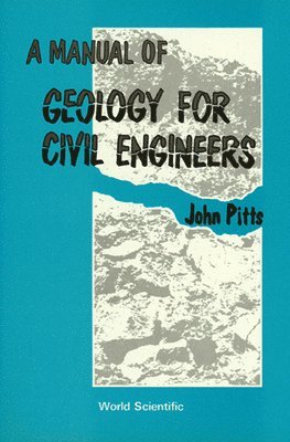 A Manual of Geology for Civil Engineers 1