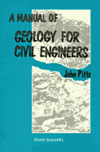 bokomslag A Manual of Geology for Civil Engineers