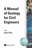 PITTS JOHN, John Pitts - MANUAL OF GEOLOGY FOR CIVIL ENGINEERS, A, Häftad