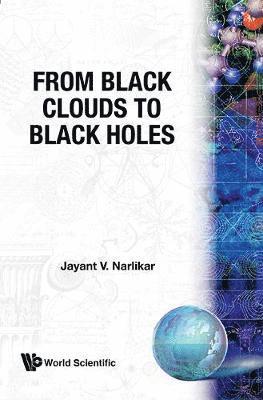 bokomslag From Black Clouds To Black Holes