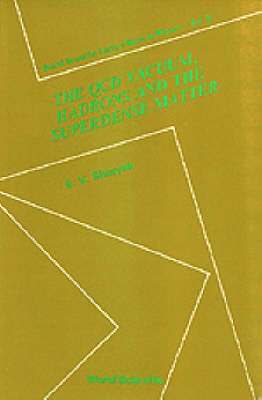 E V Shuryak, Edward V Shuryak - QCD VACUUM, HADRONS AND SUPERDENSE MATTER, THE, Inbunden