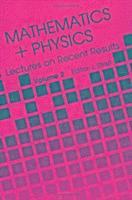 Mathematics + Physics: Lectures On Recent Results (Volume Ii)