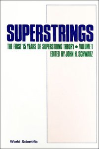 bokomslag Superstrings: The First 15 Years Of Superstring Theory (Reprints + Commentary - In 2 Volumes)