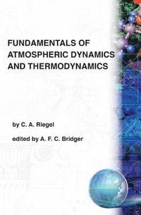 bokomslag Fundamentals Of Atmospheric Dynamics And Thermodynamics