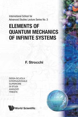 Elements Of Quantum Mechanics Of Infinite Systems 1