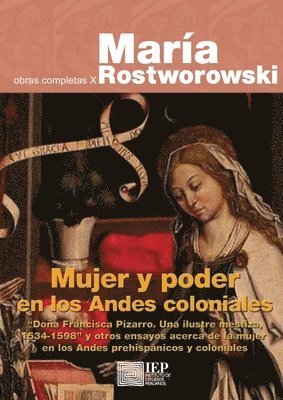 María Rostworowski - Mujer y poder en los Andes coloniales, Häftad