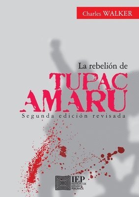 Charles F Walker - rebeli n de T pac Amaru, Häftad