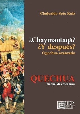 bokomslag Chaymantaq ? / Y despu s? Quechua avanzado