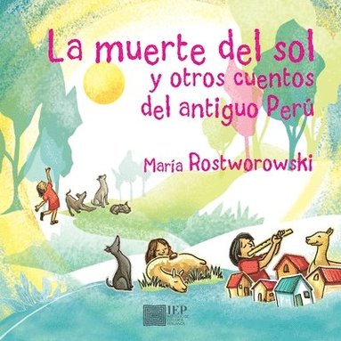 Mar A Rostworowski - muerte del sol y otros cuentos del antiguo Per, Häftad
