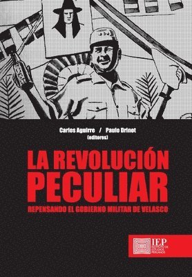 Carlos Aguirre - revolución peculiar, Häftad