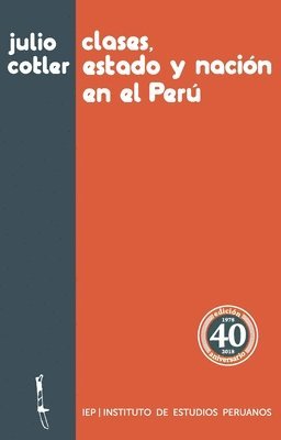 Julio Cotler Dolberg - Clases, Estado y nación en el Perú, Häftad