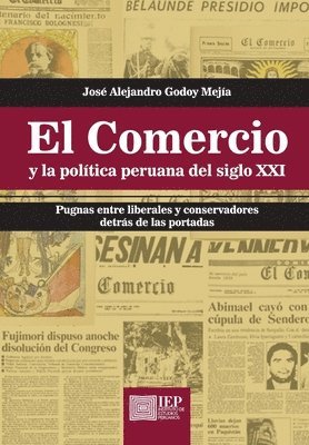 Jos Alejandro Godoy Mej a - Comercio y la pol tica peruana del siglo XXI, Häftad