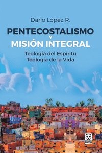 bokomslag Pentecostalismo Y Misin Integral
