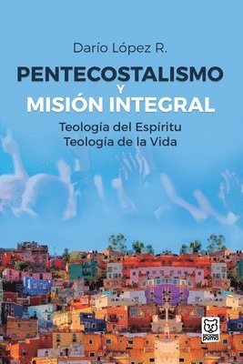 Pentecostalismo Y Misin Integral 1