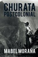 Mabel Moraña - Churata Postcolonial, Häftad