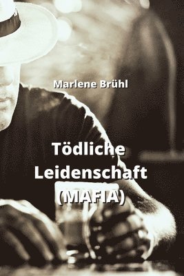 bokomslag Tdliche Leidenschaft (MAFIA)