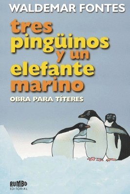 Tres pingüinos y un elefante marino 1