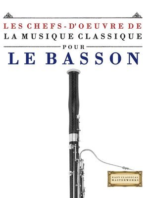 Les Chefs-d'oeuvre de la Musique Classique pour le Basson