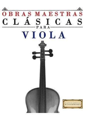 Obras Maestras Clásicas para Viola