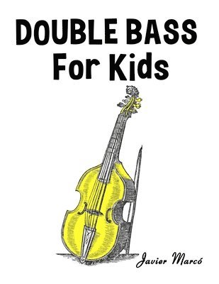 Javier Marcó - Double Bass for Kids, Häftad