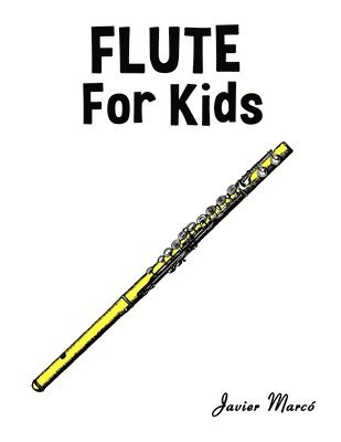 Javier Marcó - Flute for Kids, Häftad