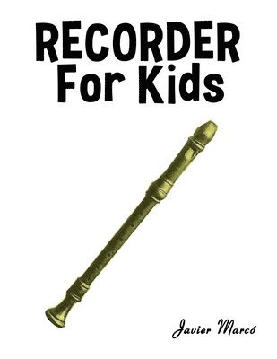 Javier Marcó - Recorder for Kids, Häftad