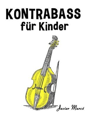 Javier Marcó - Kontrabass für Kinder, Häftad
