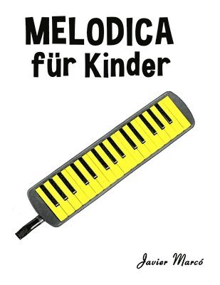 Javier Marcó - Melodica für Kinder, Häftad