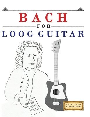 Bach for Loog Guitar